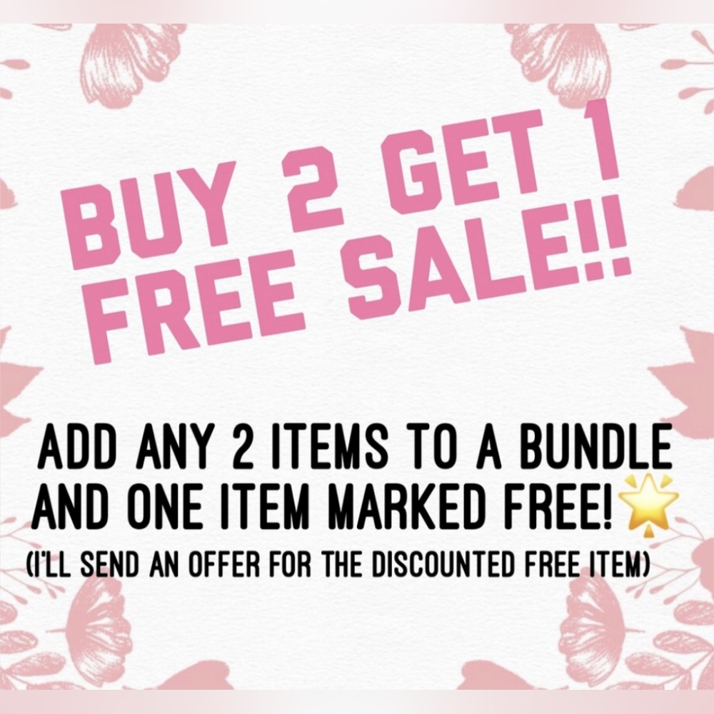 1 ITEM FREE SALE! HAPPENING NOW! BUY 2 ITEMS & GET 1 FREE!